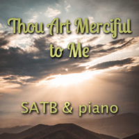 Thou Art Merciful to Me