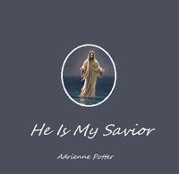 He Is My Savior