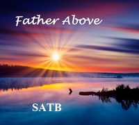 Father Above (Choral)
