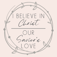 I Believe in Christ-Our Savior's Love