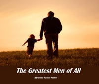 The Greatest Men of All