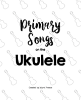 Primary Songs on the Ukulele
