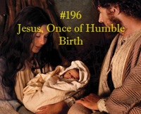 Jesus, Once of Humble Birth