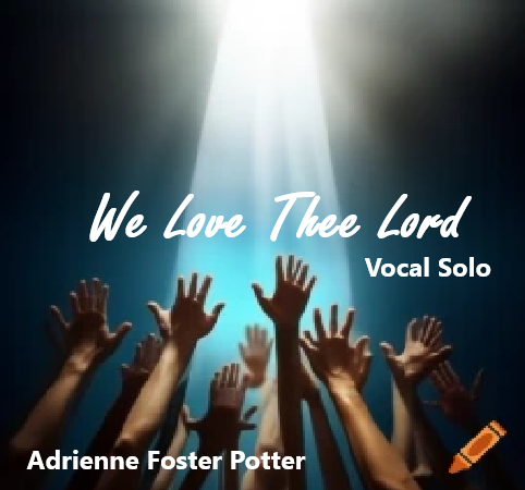 We_love_thee_lord