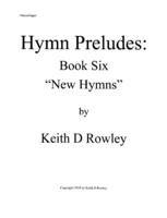 Hymn Preludes Book 6 "New Hymns"