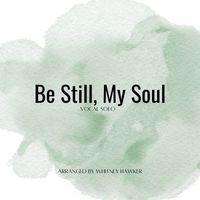 Be Still, My Soul