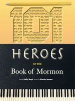 101 Heroes of The Book of Mormon