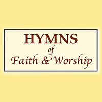 Hymns of Faith and Worship