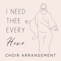 I Need Thee Every Hour