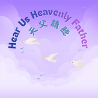 Hear Us Heavenly Father