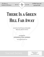 There is a Green Hill Far Away