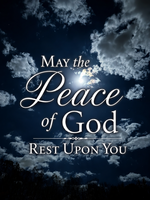May the Peace of God Rest Upon You